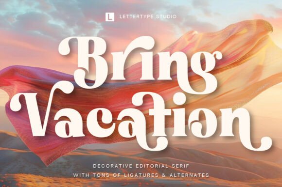 Bring Vacation: A Serif Font That Speaks with Style